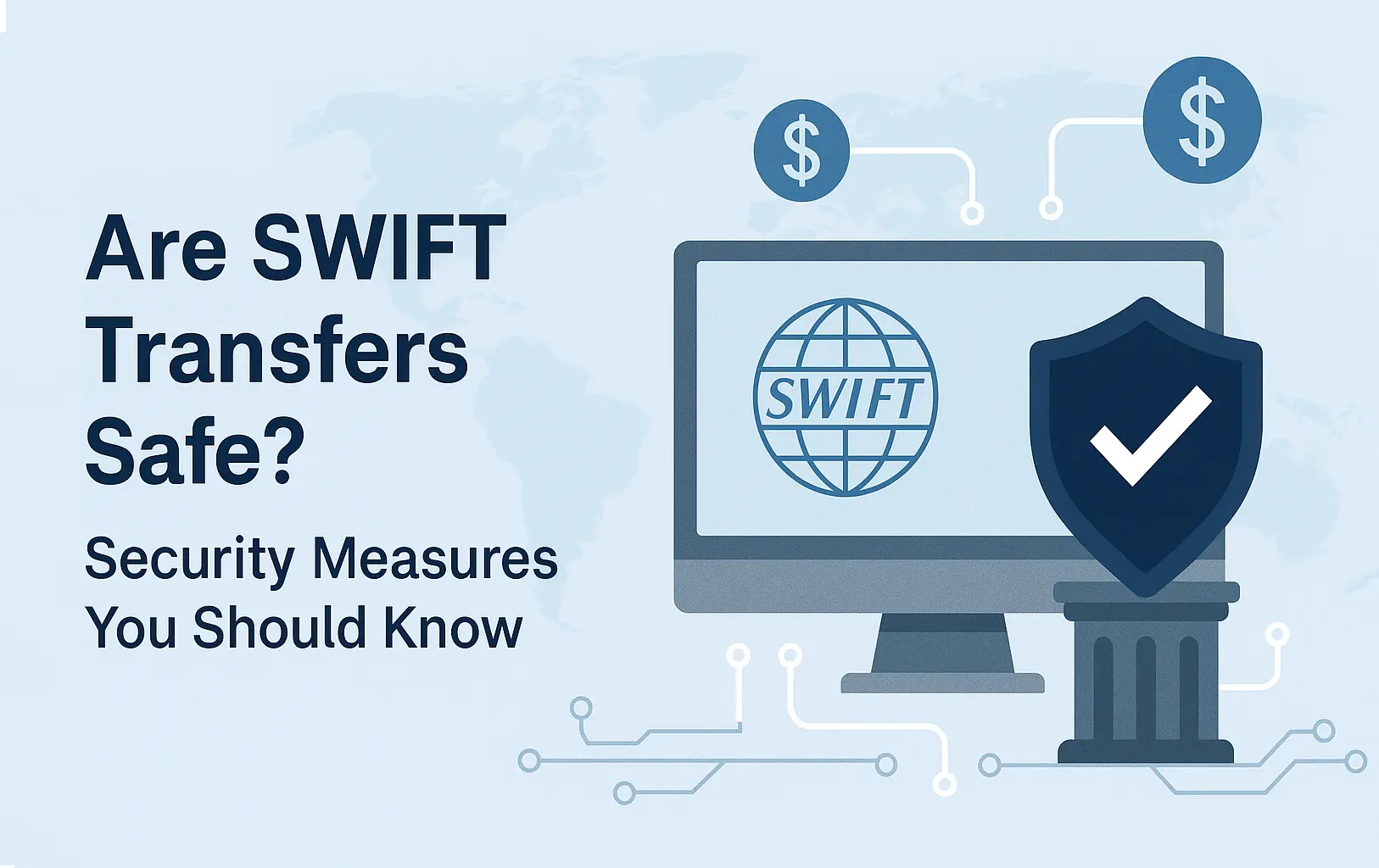 Are SWIFT Transfers Safe Security Measures You Should Know
