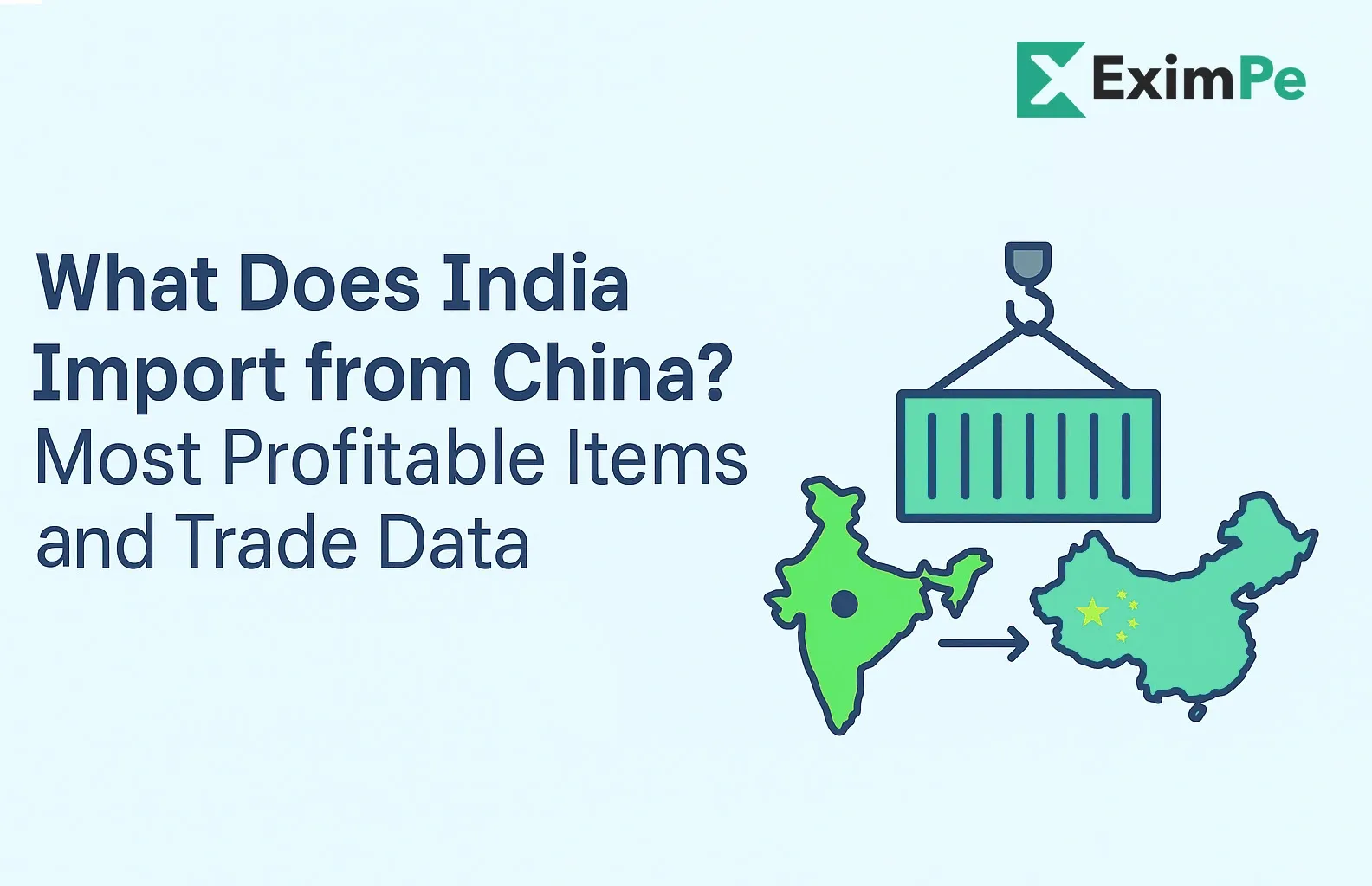 What Does India Import from China? Most Profitable Items and Trade Data